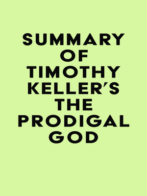 cover image of Summary of Timothy Keller's the Prodigal God